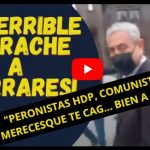 VIDEO - El terrible escrache a Ferraresi: "PERONISTAS HDP, COMUNISTAS QUE LE CAG... LA VIDA AL PUEBLO."