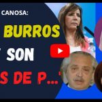 VIDEO - Canosa sobre los dichos de Cerruti: "SON BURROS Y SON HIJOS DE PU..."￼