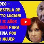 VIDEO - Para Estela de Carlotto, Luciani pidió 12 años de PRISIÓN para Cristina POR SER MUJER